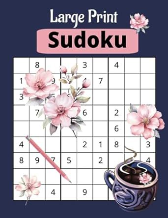 Large Print Sudoku: Easy, Medium, Hard Sudoku Puzzles